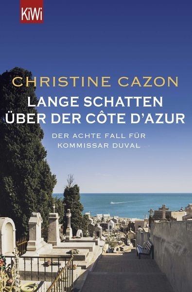 Lange Schatten über der Côte d'Azur; Taschenbuch von Christine Cazon, Kiepenheuer & Witsch, 9783462001167