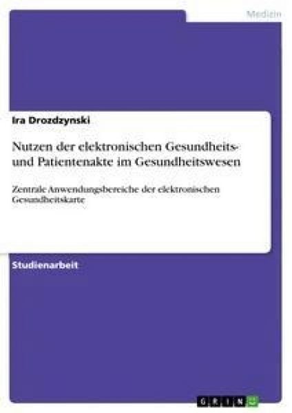 Produktbild: Nutzen der elektronischen Gesundheits- und Patientenakte im Gesundheitswesen