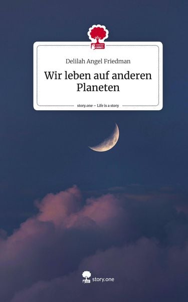 Produktbild: Wir leben auf anderen Planeten. Life is a Story - story.one