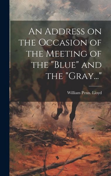 Produktbild: An Address on the Occasion of the Meeting of the "Blue" and the "Gray..."