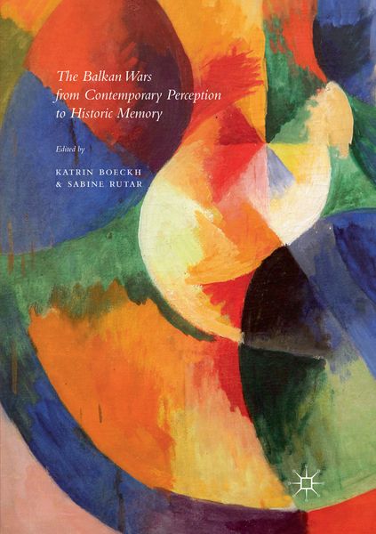 Produktbild: The Balkan Wars from Contemporary Perception to Historic Memory