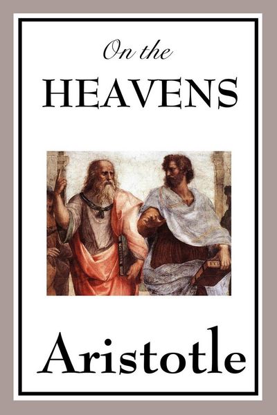 Produktbild: On the Heavens - A Foundational Work on Cosmology, the Universe, and the Nature of the Physical World