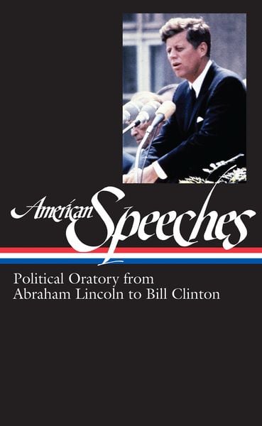 Produktbild: American Speeches Vol. 2 (Loa #167): Political Oratory from Abraham Lincoln to Bill Clinton