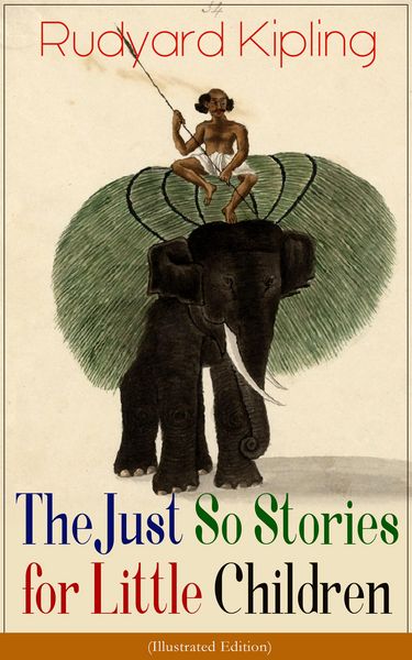Produktbild: The Just So Stories for Little Children (Illustrated Edition)