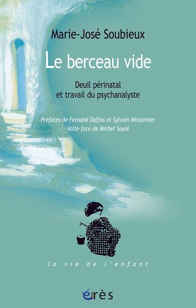 Produktbild: Le berceau vide : deuil p&eacute;rinatal et travail du psychanalyste