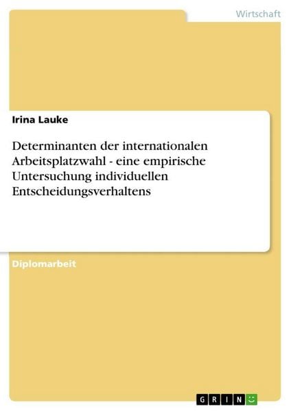 Produktbild: Determinanten der internationalen Arbeitsplatzwahl - eine empirische Untersuchung individuellen Entscheidungsverhaltens