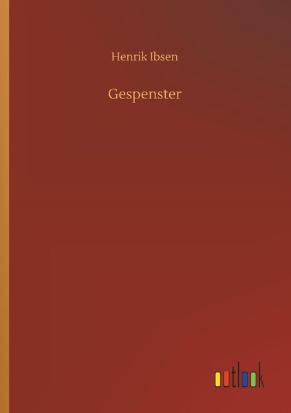 Gespenster, Taschenbuch von Henrik Ibsen, Outlook, 9783732691418