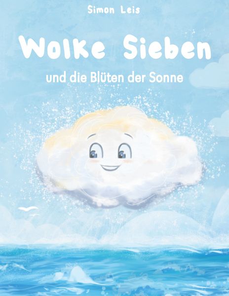 Wolke Sieben, Taschenbuch von Simon Leis, BoD – Books on Demand, 978-3-7583-6893-6