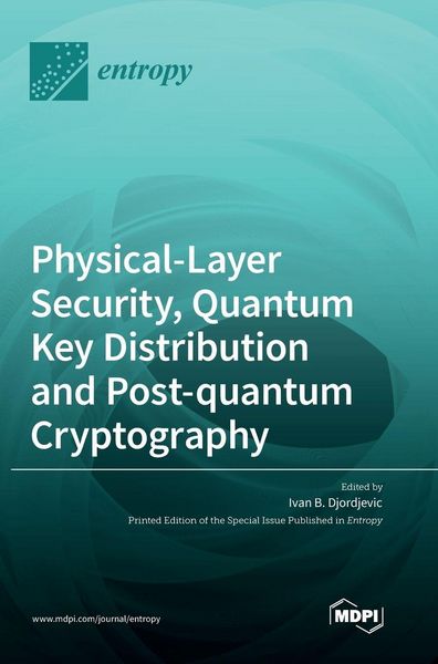 Produktbild: Physical-Layer Security, Quantum Key Distribution and Post-quantum Cryptography