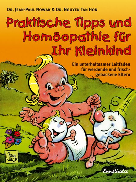 Praktische Tipps und Homöopathie für Ihr Kleinkind, Taschenbuch von Jean P. Nowak , Tan Hon Nguyen, Ennsthaler, 9783850685597