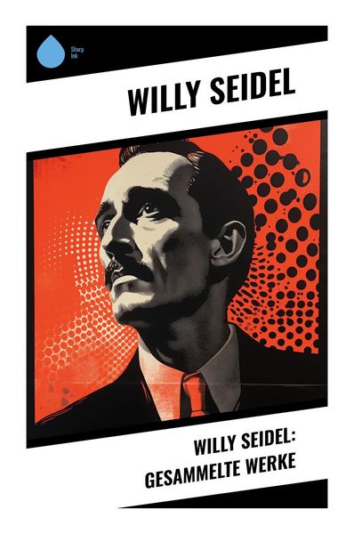 Produktbild: Willy Seidel: Gesammelte Werke
