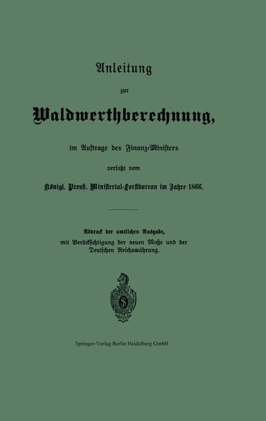 Produktbild: Anleitung zur Waldwerthberechnung, im Auftrage des Finanz-Ministers