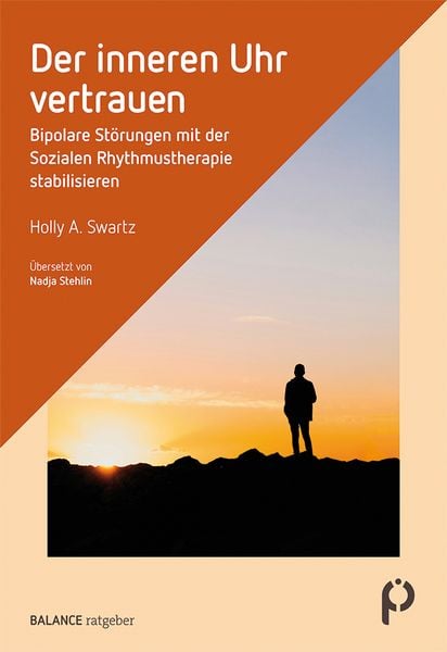 Der inneren Uhr vertrauen, Taschenbuch von Holly A. Swartz, Psychiatrie Verlag, 9783867393898