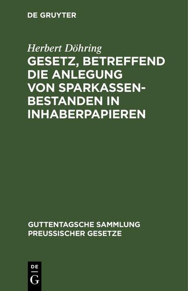 Produktbild: Gesetz, betreffend die Anlegung von Sparkassenbestanden in Inhaberpapieren