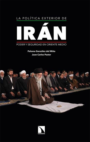 Produktbild: La pol&iacute;tica exterior de Ir&aacute;n : poder y seguridad en Oriente Medio