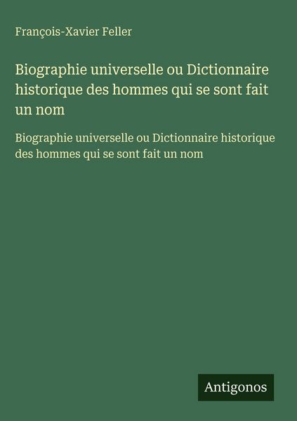 Produktbild: Biographie universelle ou Dictionnaire historique des hommes qui se sont fait un nom