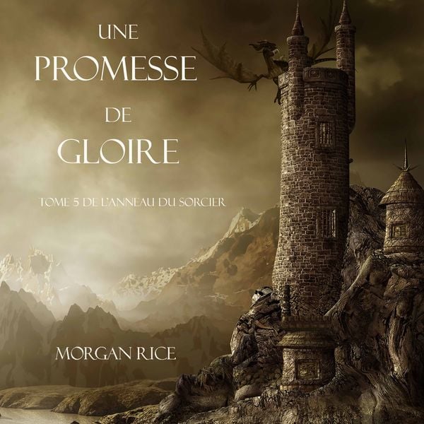 Une Promesse De Gloire (Tome n 5 de L'anneau Du Sorcier) - Morgan Rice, Audio, 9781094302577