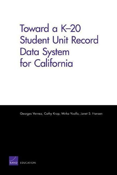 Produktbild: Toward a K-20 Student Unit Record Data System for California