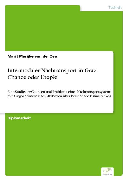 Produktbild: Intermodaler Nachtransport in Graz - Chance oder Utopie