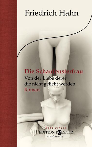 Produktbild: Die Schaufensterfrau. Von der Liebe derer, die nicht geliebt werden