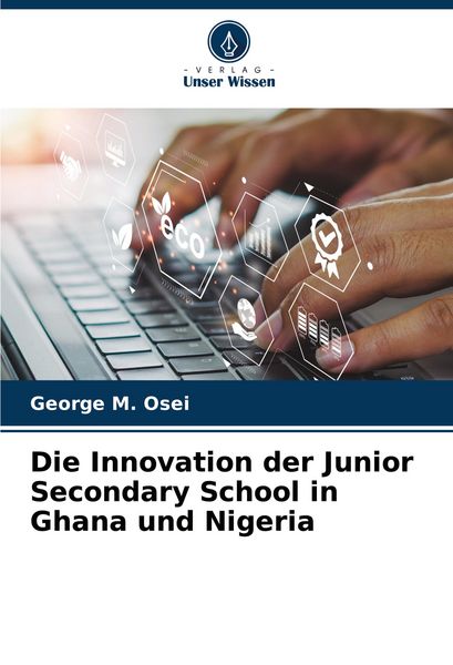 Produktbild: Die Innovation der Junior Secondary School in Ghana und Nigeria