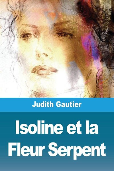 Produktbild: Isoline et la Fleur Serpent