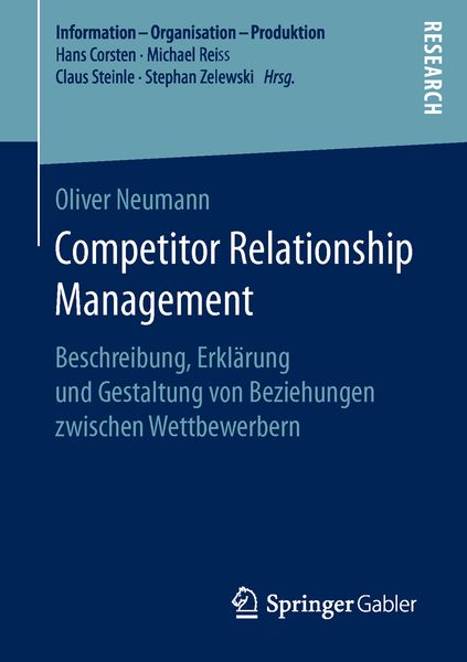 Competitor Relationship Management, Taschenbuch von Oliver Neumann, Springer Fachmedien Wiesbaden GmbH, 9783658152819