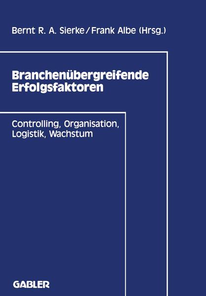 Branchenübergreifende Erfolgsfaktoren, Taschenbuch von , Betriebswirtschaftlicher Verlag Gabler, 9783322902368