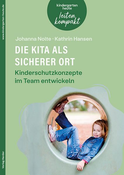 Produktbild: Die Kita als sicherer Ort. Kinderschutzkonzepte im Team entwickeln