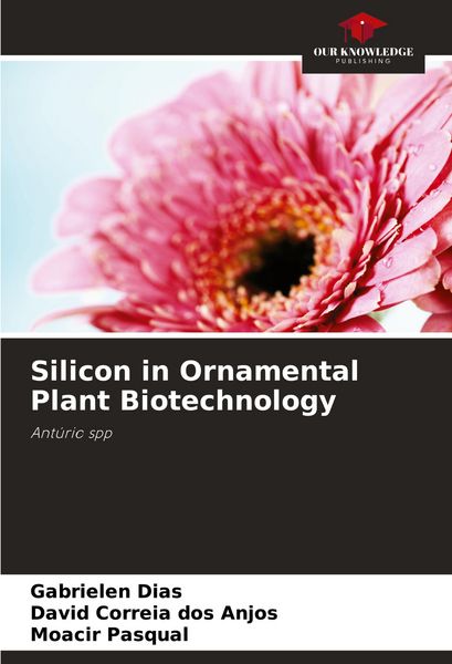 Produktbild: Silicon in Ornamental Plant Biotechnology