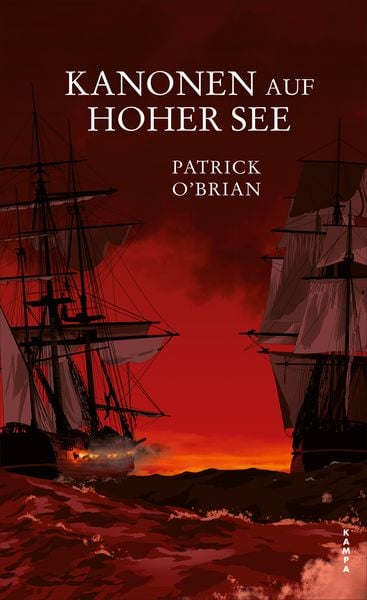 Kanonen auf hoher See, Gebundene Ausgabe von Patrick O’Brian, Kampa Verlag, 978-3-311-10149-9