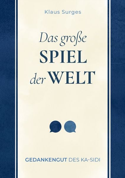 Das große Spiel der Welt, Taschenbuch von Klaus Surges, Tredition, 9783347725720