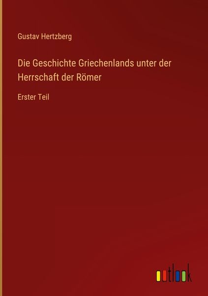Produktbild: Die Geschichte Griechenlands unter der Herrschaft der R&ouml;mer
