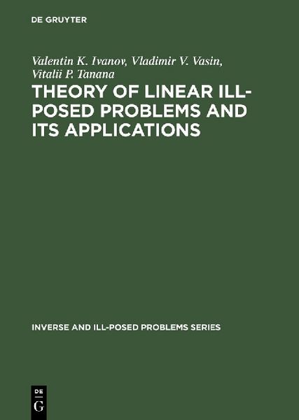 Produktbild: Ivanov, V: Theory of Linear Ill-Posed Problems and its Appli
