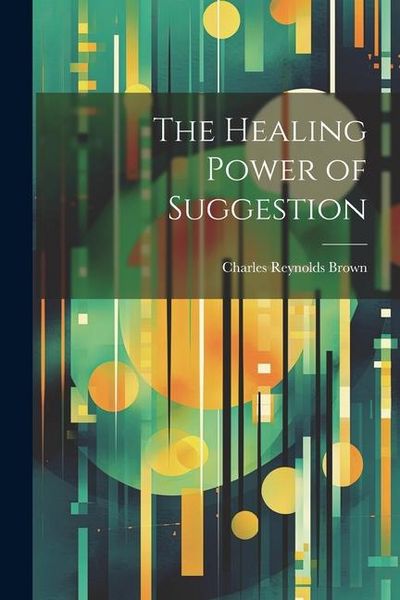 Produktbild: The Healing Power of Suggestion