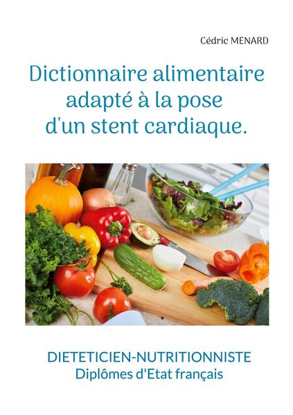 Produktbild: Dictionnaire alimentaire adapt&eacute; &agrave; la pose d'un stent cardiaque.