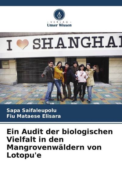 Ein Audit der biologischen Vielfalt in den Mangrovenwäldern von Lotopu'e; Taschenbuch von Sapa Saifaleupolu , Fiu Mataese Elisara, Verlag Unser