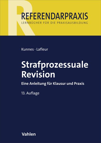 Strafprozessuale Revision, Taschenbuch von Norbert Mutzbauer,Leander Brössler,Christian Kunnes,Meike Lafleur, Vahlen, Franz, 978-3-8006-8043-6