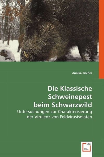 Produktbild: Tischer, A: Die Klassische Schweinepest beim Schwarzwild
