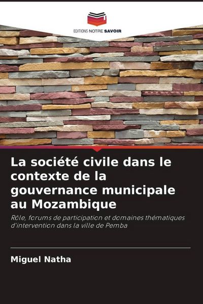 Produktbild: La soci&eacute;t&eacute; civile dans le contexte de la gouvernance municipale au Mozambique