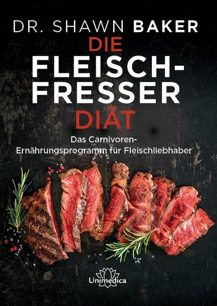 Die Fleischfresser Diät, Taschenbuch von Shawn Baker, Unimedica, ein Imprint des Narayana Verlags, 9783962572006