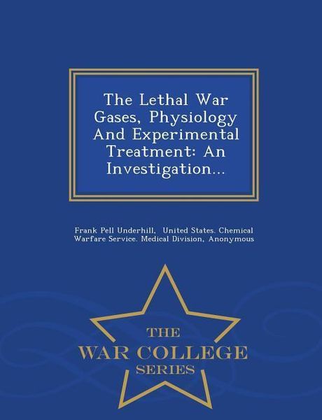 Produktbild: The Lethal War Gases, Physiology and Experimental Treatment