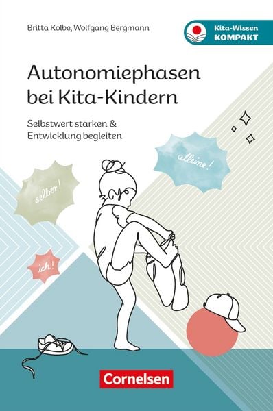 Autonomiephasen bei Kita-Kindern, Taschenbuch von Britta Kolbe,Wolfgang Bergmann, Verlag an der Ruhr, 978-3-8346-5296-6