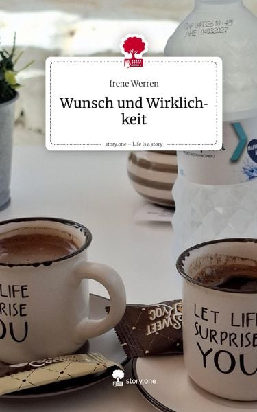 Produktbild: Wunsch und Wirklichkeit. Life is a Story - story.one