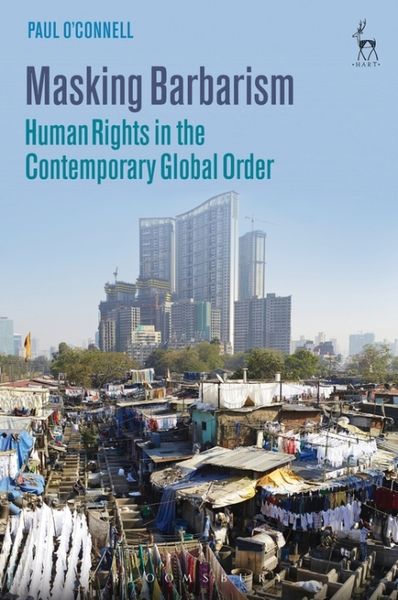 Produktbild: Masking Barbarism: Human Rights in the Contemporary Global Order