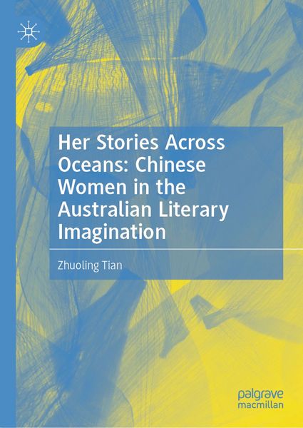 Produktbild: Her Stories Across Oceans: Chinese Women in the Australian Literary Imagination