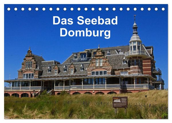 Das Seebad Domburg (Tischkalender 2026 DIN A5 quer), CALVENDO Monatskalender