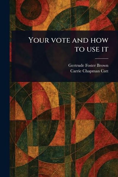Produktbild: Your Vote and How to Use It