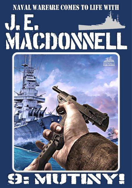 Produktbild: Mutiny! (J.E. Macdonnell's Royal Australian Navy World War II Fiction, #9)
