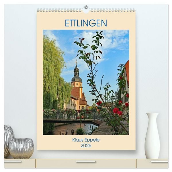 Produktbild: ETTLINGEN (hochwertiger Premium Wandkalender 2026 DIN A2 hoch), Kunstdruck in Hochglanz